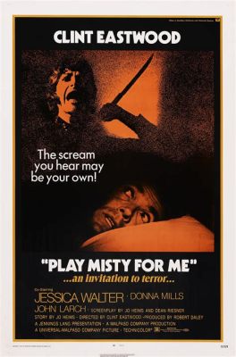 Play Misty for Me: Eine düstere Liebesgeschichte mit einer Prise psychologischem Thriller!